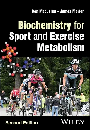 Biochemistry for Sport and Exercise