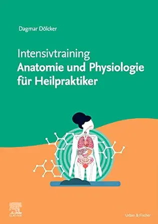 Intensivtraining Anatomie und Physiologie für Heilpraktiker (German Edition) (True PDF from Publisher)