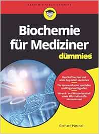 Biochemie für Mediziner für Dummies