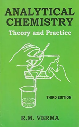 Analytical Chemistry Theroy and Practice: Theory and Practice, 3rd edition (Original PDF from Publisher)