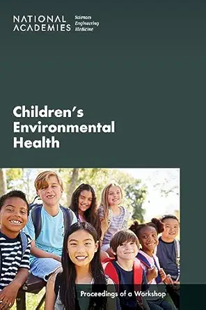 Children's Environmental Health: Proceedings of a Workshop (Original PDF from Publisher)