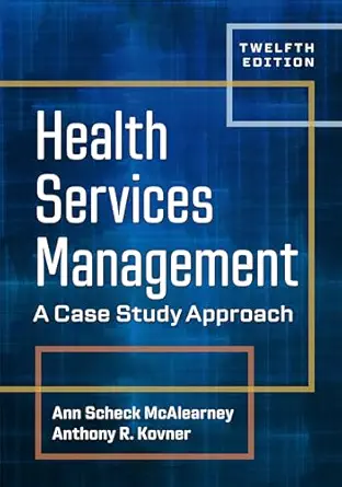 Health Services Management: A Case Study Approach, Twelfth Edition (EPUB)