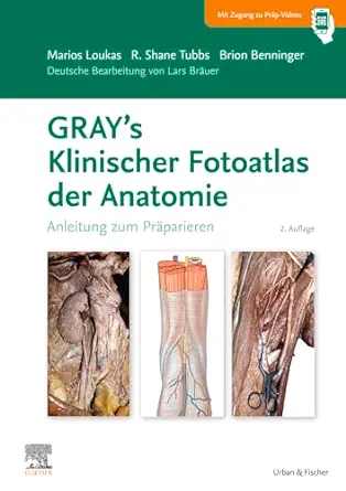 GRAY’S Klinischer Fotoatlas Anatomie: Anleitung zum Präparieren, 2nd Edition (German Edition) (True PDF from Publisher)