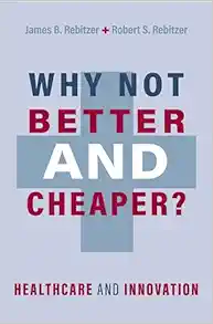 Why Not Better and Cheaper?: Healthcare and Innovation (EPUB)