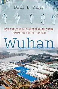 Wuhan: How the COVID-19 Outbreak in China Spiraled Out of Control (EPUB)