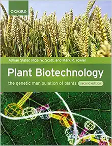 Plant Biotechnology: The Genetic Manipulation of Plants, 2nd Edition (Original PDF from Publisher)