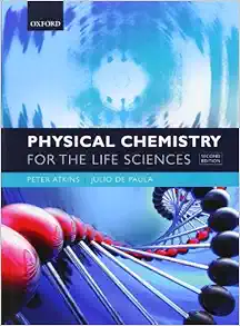 Physical Chemistry for the Life Sciences