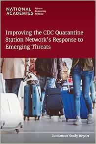 Improving the CDC Quarantine Station Network's Response to Emerging Threats (Consensus Study Report) (Original PDF from Publisher)