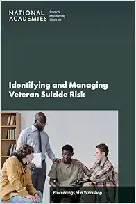 Identifying and Managing Veteran Suicide Risk: Proceedings of a Workshop (Original PDF from Publisher)