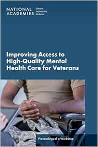 Improving Access to High-Quality Mental Health Care for Veterans: Proceedings of a Workshop (Original PDF from Publisher)