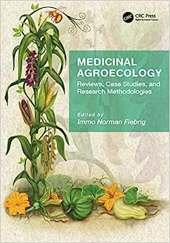 Medicinal Agroecology: Reviews, Case Studies and Research Methodologies (Original PDF from Publisher)