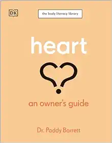 Heart: An Owner's Guide: The Irish Times Number 1 Bestseller (The Body Literacy Library) (EPUB)