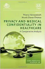 Privacy and Medical Confidentiality in Healthcare: A Comparative Analysis (Global Perspectives on Medical Law series) (Original PDF from Publisher)