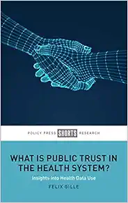 What Is Public Trust in the Health System?: Insights into Health Data Use (Original PDF from Publisher)