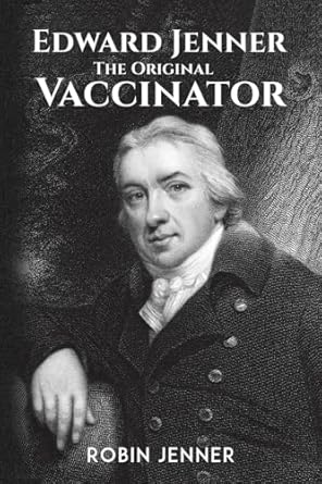 Edward Jenner – the Original Vaccinator (EPUB)