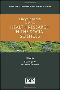 Encyclopedia of Health Research in the Social Sciences (Elgar Encyclopedias in the Social Sciences series) (Original PDF from Publisher)