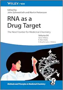 RNA as a Drug Target: The Next Frontier for Medicinal Chemistry (Methods & Principles in Medicinal Chemistry