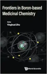 Frontiers In Boron-based Medicinal Chemistry (Original PDF from Publisher)