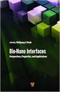 Bio-Nano Interfaces: Perspectives, Properties, and Applications