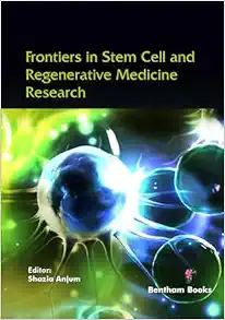 Frontiers in Stem Cell and Regenerative Medicine Research: Volume 11 (Original PDF from Publisher)