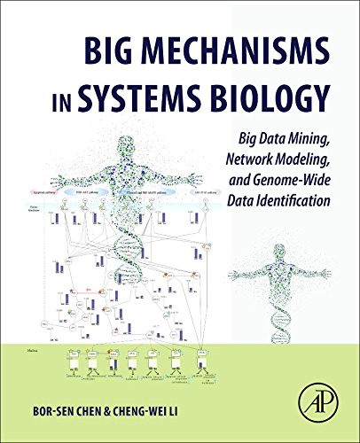 Big Mechanisms in Systems Biology: Big Data Mining, Network Modeling, and Genome-Wide Data Identification (PDF)