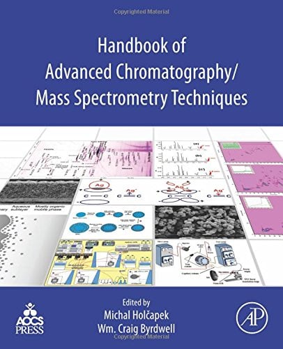 Handbook of Advanced Chromatography/Mass Spectrometry Techniques (PDF)