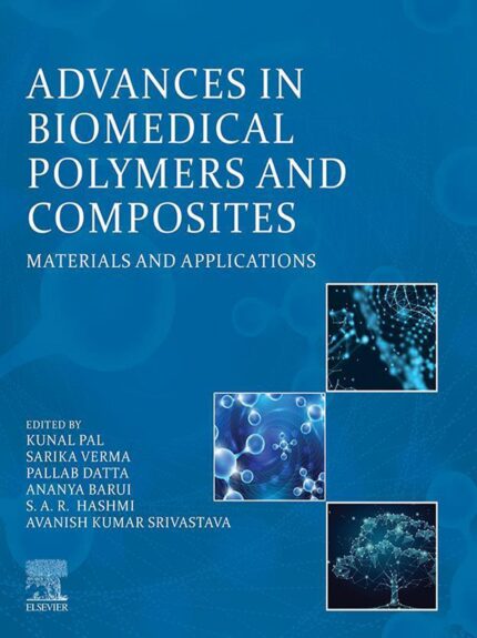 Advances in Biomedical Polymers and Composites: Materials and Applications