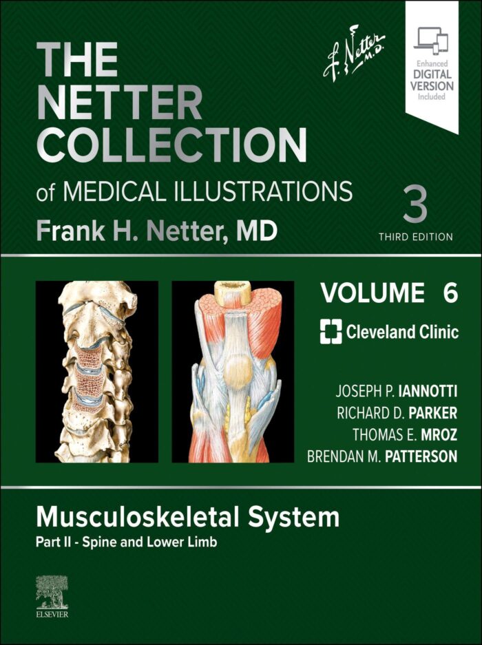 The Netter Collection of Medical Illustrations: Musculoskeletal System, Volume 6, Part II – Spine and Lower Limb, 3ed (ePub+Converted PDF)