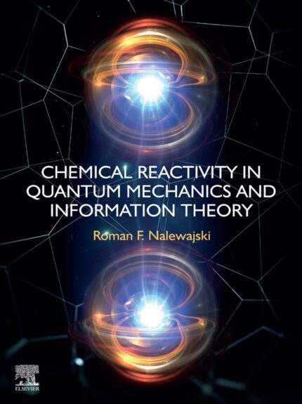 Chemical Reactivity in Quantum Mechanics and Information Theory (Original PDF from Publisher)