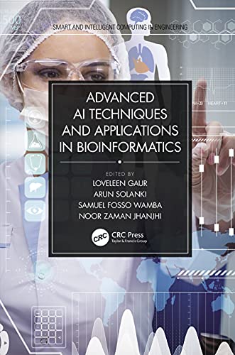 Advanced AI Techniques and Applications in Bioinformatics (Smart and Intelligent Computing in Engineering) (Original PDF from Publisher)