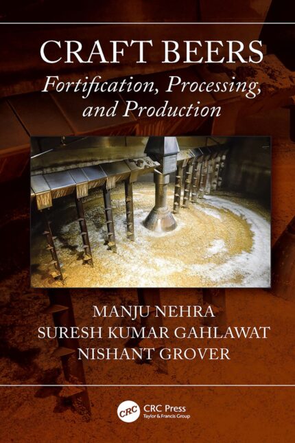 Craft Beers: Fortification, Processing, and Production (Original PDF from Publisher)