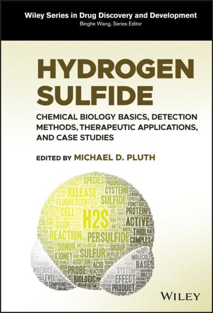 Hydrogen Sulfide: Chemical Biology Basics, Detection Methods, Therapeutic Applications, and Case Studies (EPUB)