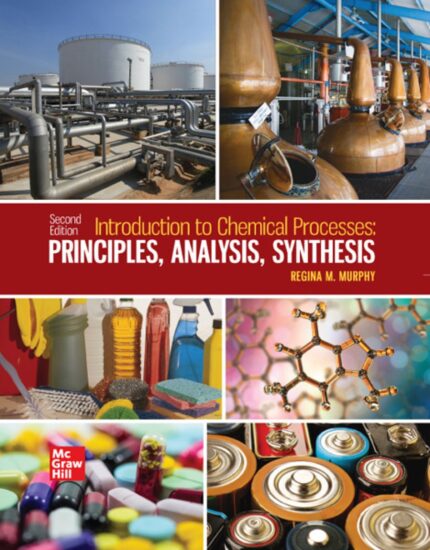 Introduction to Chemical Processes: Principles, Analysis, Synthesis, 2nd Edition (Original PDF from Publisher)