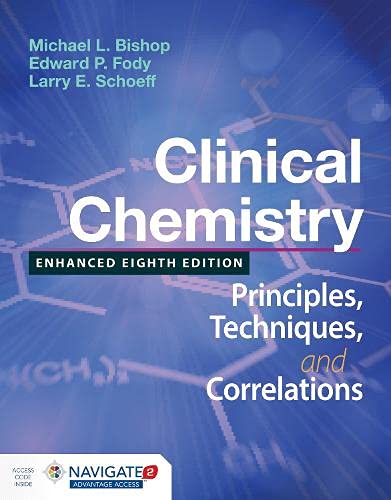 Clinical Chemistry: Principles, Techniques, and Correlations, Enhanced Eighth Edition (Original PDF from Publisher)