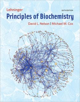 Lehninger Principles of Biochemistry 6th