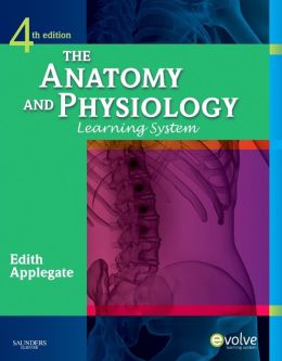 The Anatomy and Physiology Learning System, 4th Edition (Original PDF from Publisher)