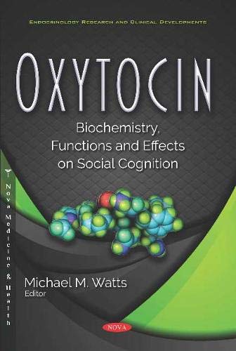 Oxytocin Biochemistry Functions and Effects