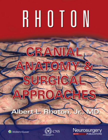 Rhoton Cranial Anatomy and Surgical Approaches (EPUB)