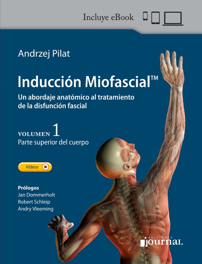 Inducción miofascial. Un abordaje anatómico al tratamiento de la disfunción fascial (High Quality Image PDF)