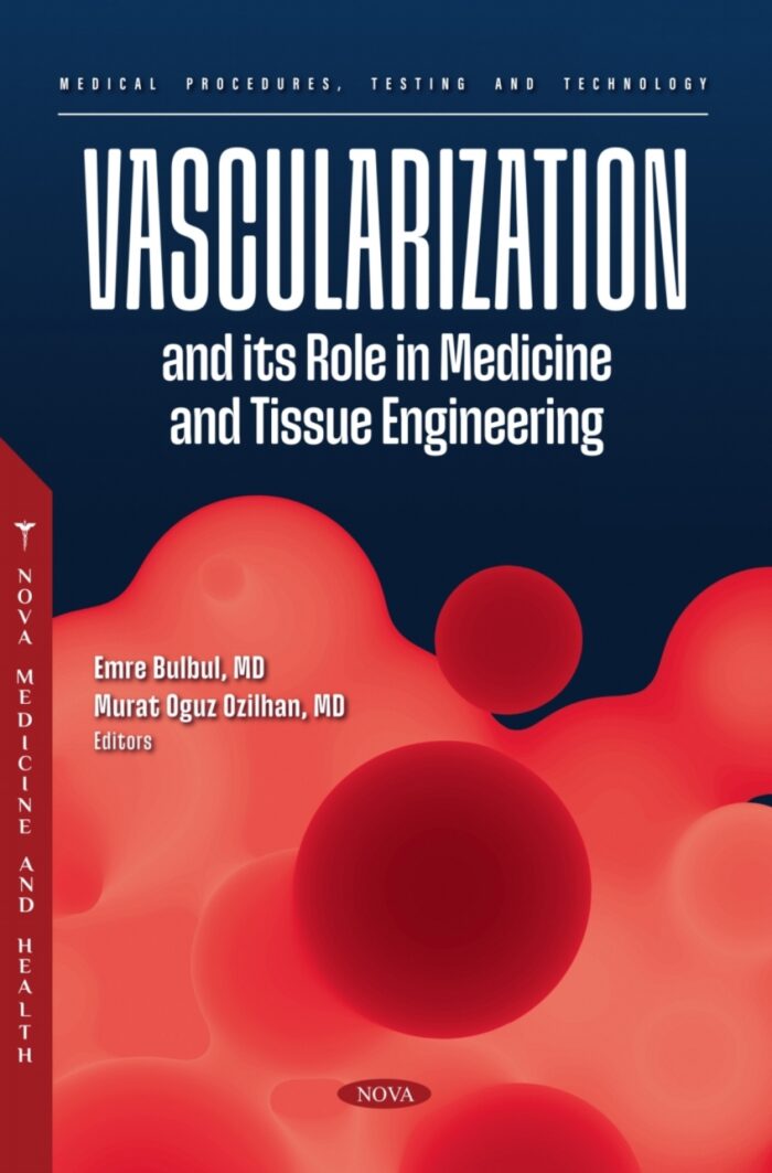 Vascularization and its Role in Medicine and Tissue Engineering