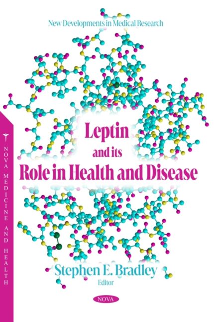 Leptin and its Role in Health and Disease