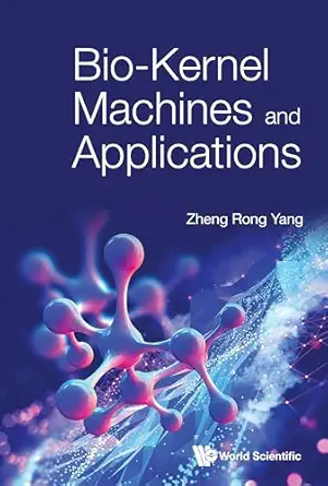 Bio-Kernel Machines and Applications