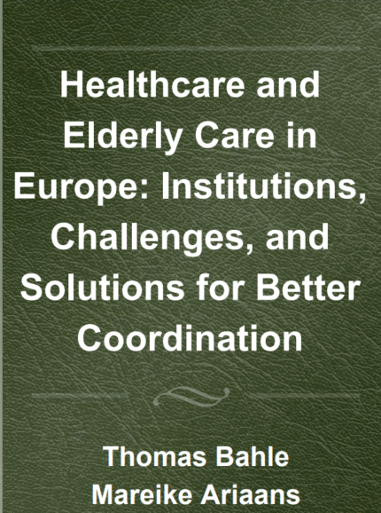 Healthcare and Elderly Care in Europe: Institutions, Challenges, and Solutions for Better Coordination (Original PDF from Publisher)