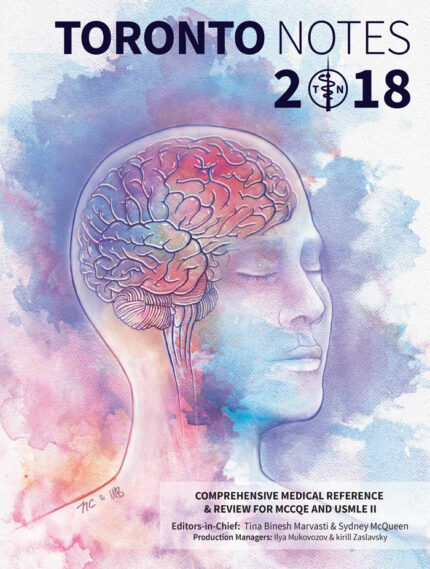 Toronto Notes 2018: Comprehensive Medical Reference & Review for USMLE II and MCCQE, 34e